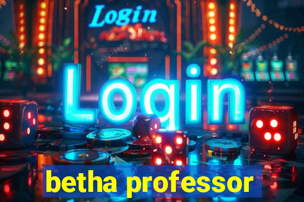 betha professor